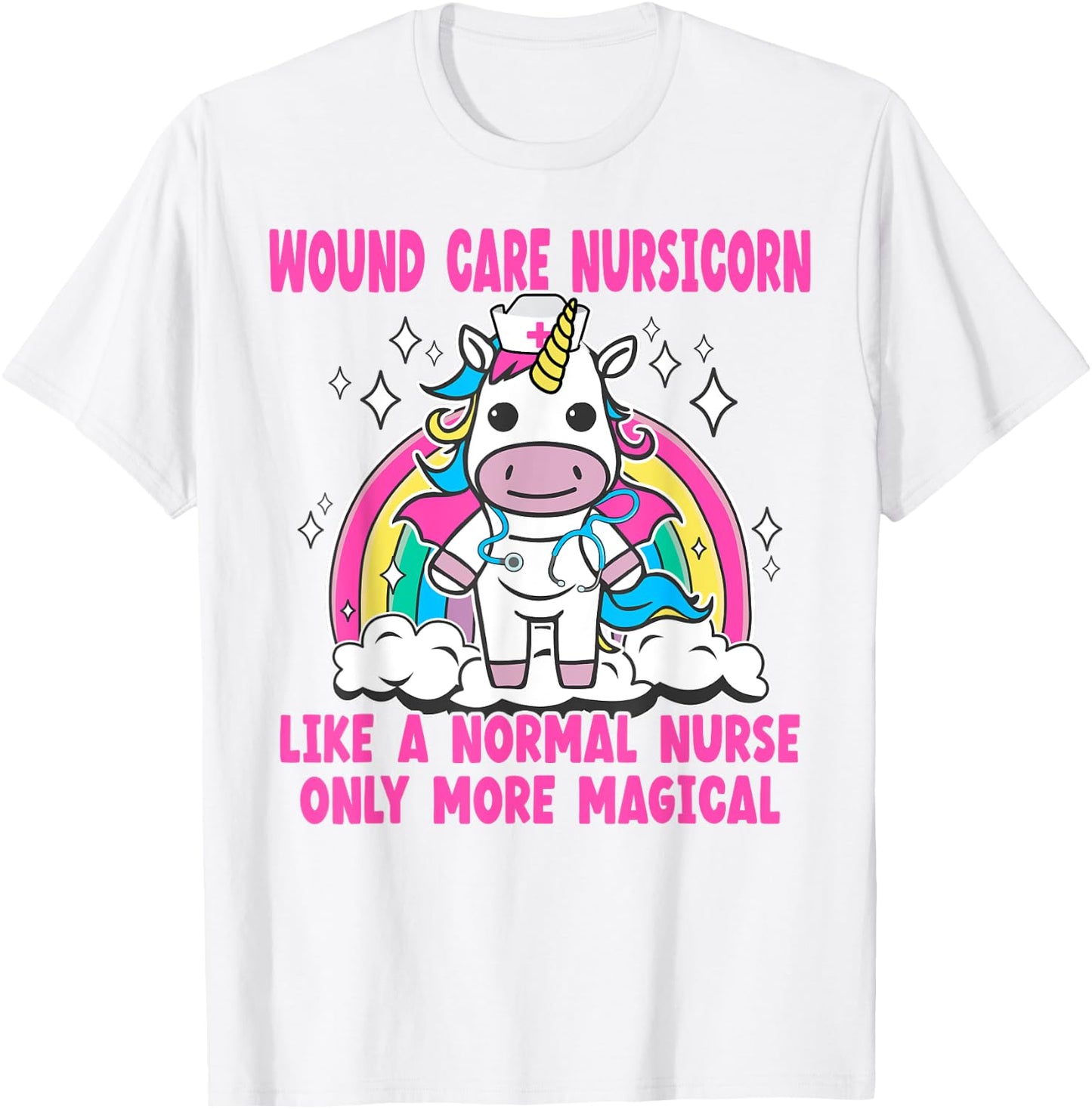 Wound Care Nursicorn like a normal Wound Care Nurse T-Shirt - T-Shirt | White