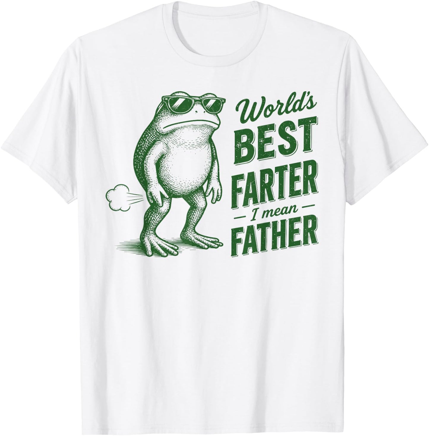 World's Best Farter I Mean Father Funny Frog Dad Fathers Day T-Shirt - T-Shirt | White