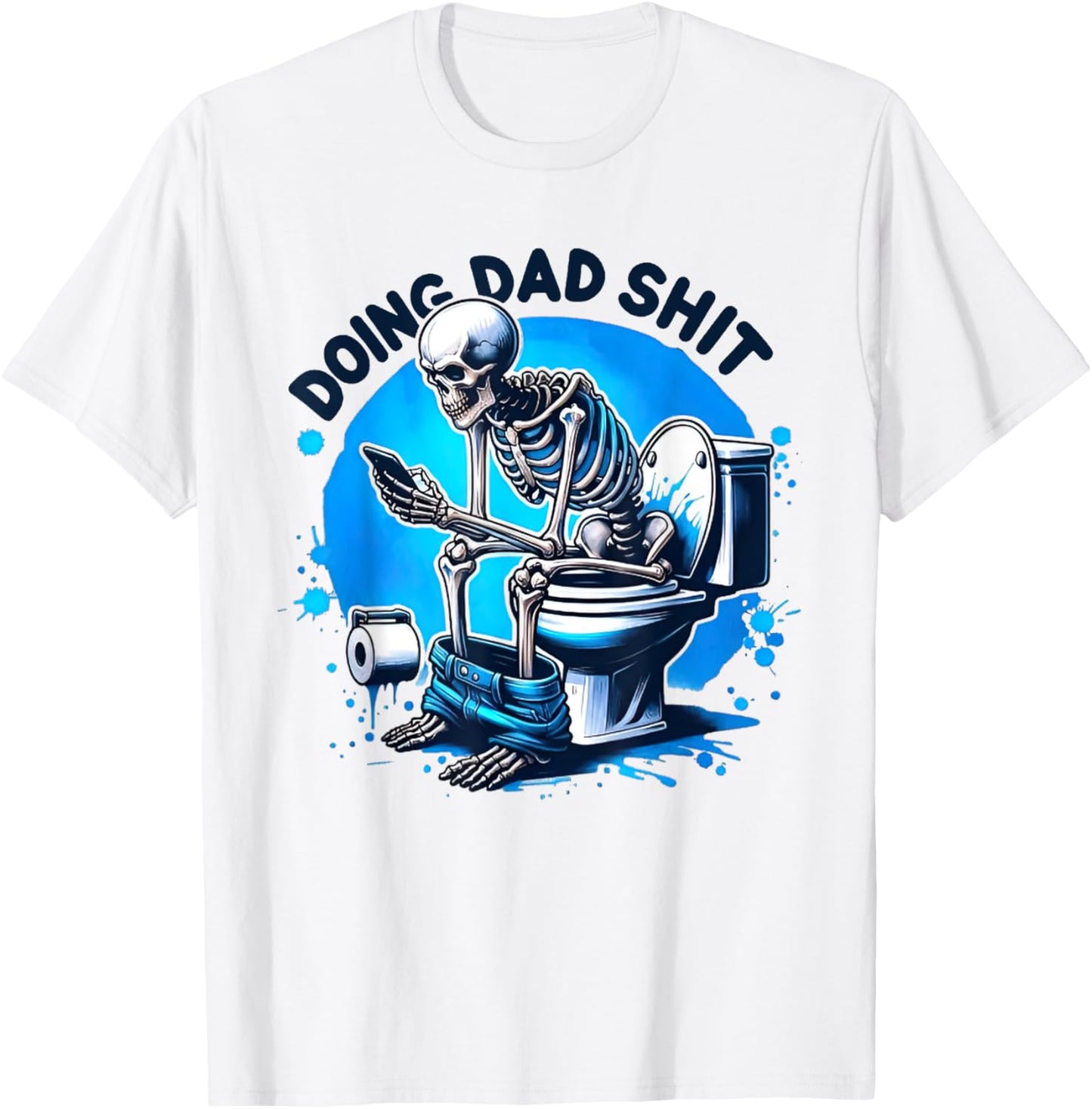 Doing Dad shit T-Shirt - T-Shirt | White