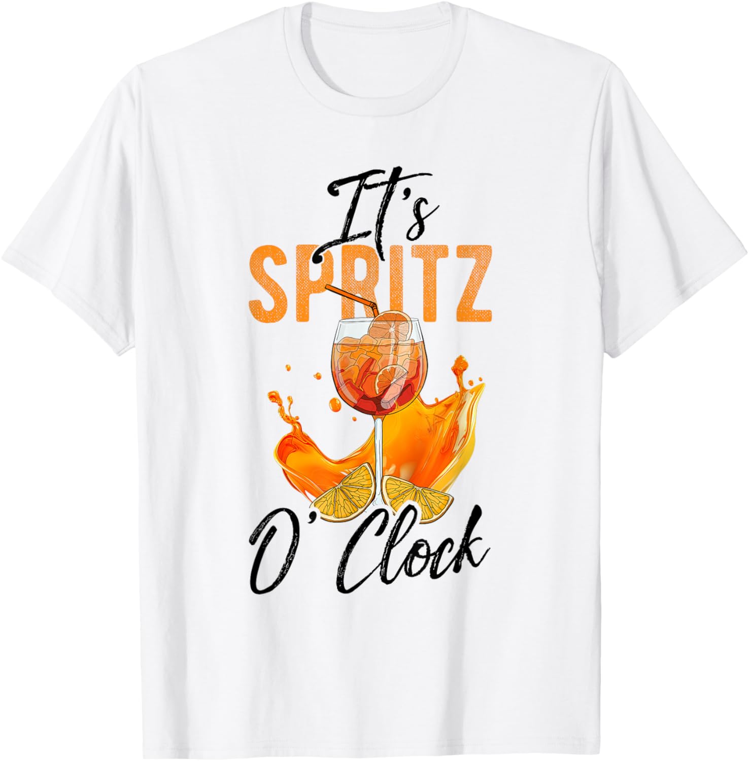 It's Spritz O'Clock Spritz Cocktail Aperitif Spritz Slogan , White T-Shirt - T-Shirt | White