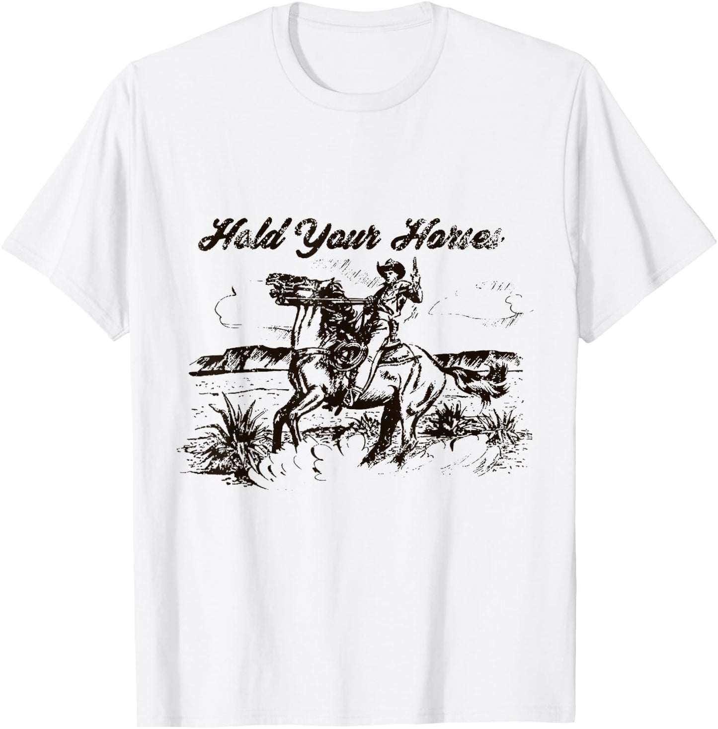 Hold Your Horses Rodeo Western Cowboy Retro Gift T-Shirt - T-Shirt | White