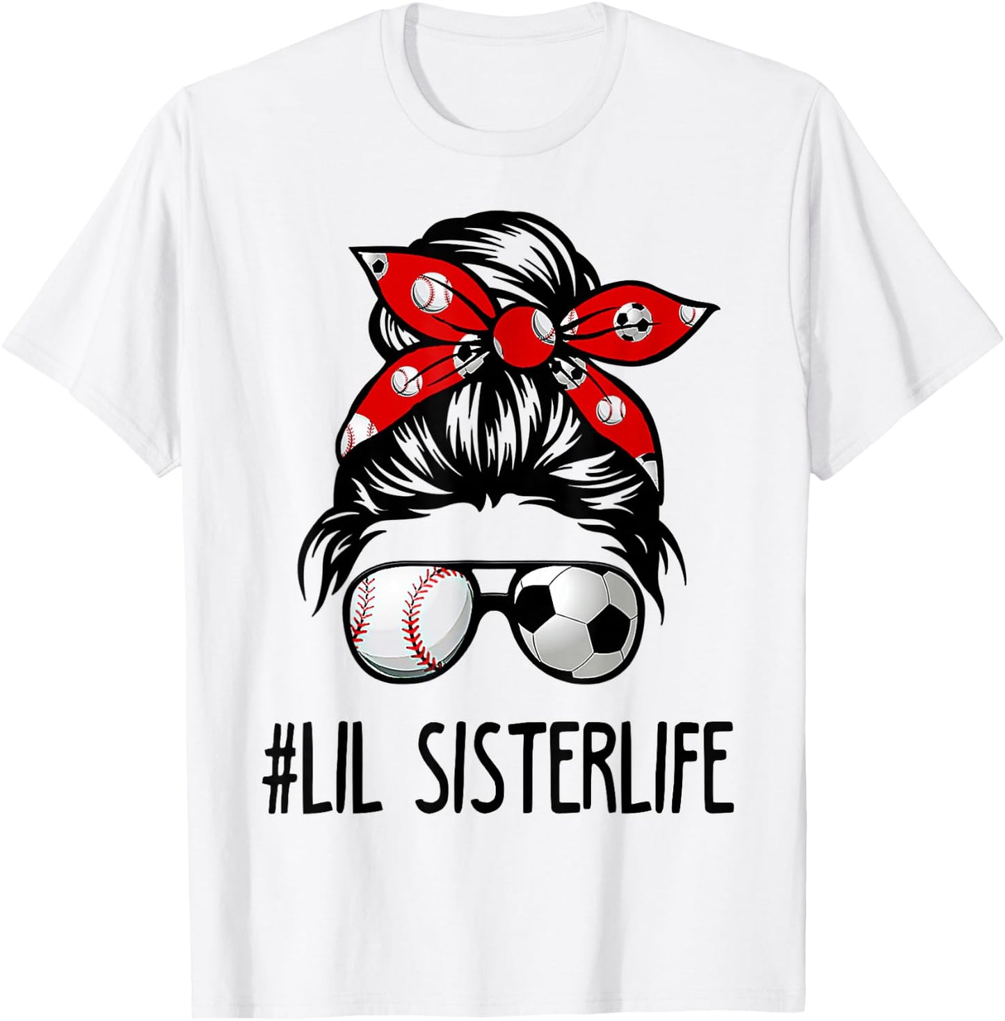 Classy Lil Sister Life Soccer Messy Bun Baseball Game Day T-Shirt - T-Shirt | White