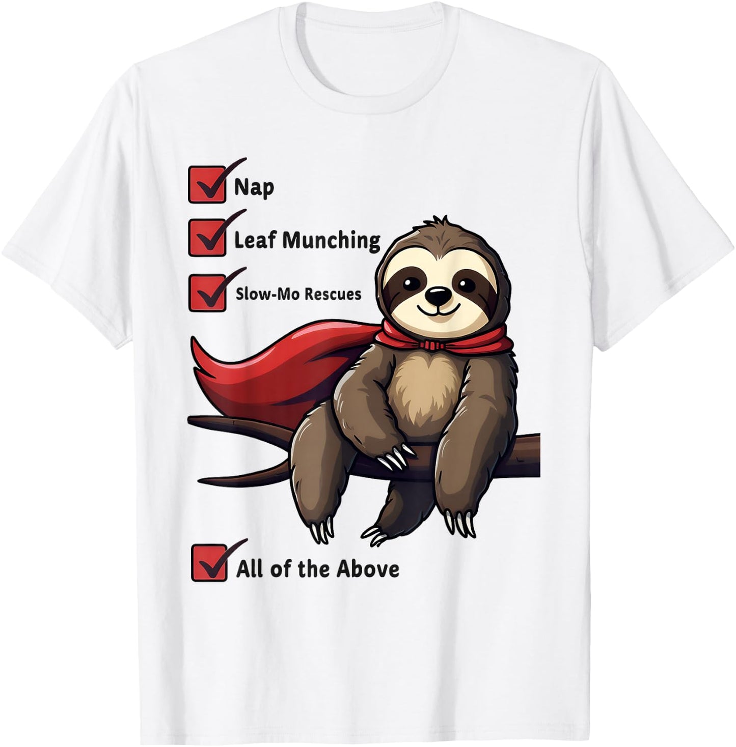 Superhero Sloth Checklist Super Lazy Sloth Nap Leaf Muncher T-Shirt - T-Shirt | White