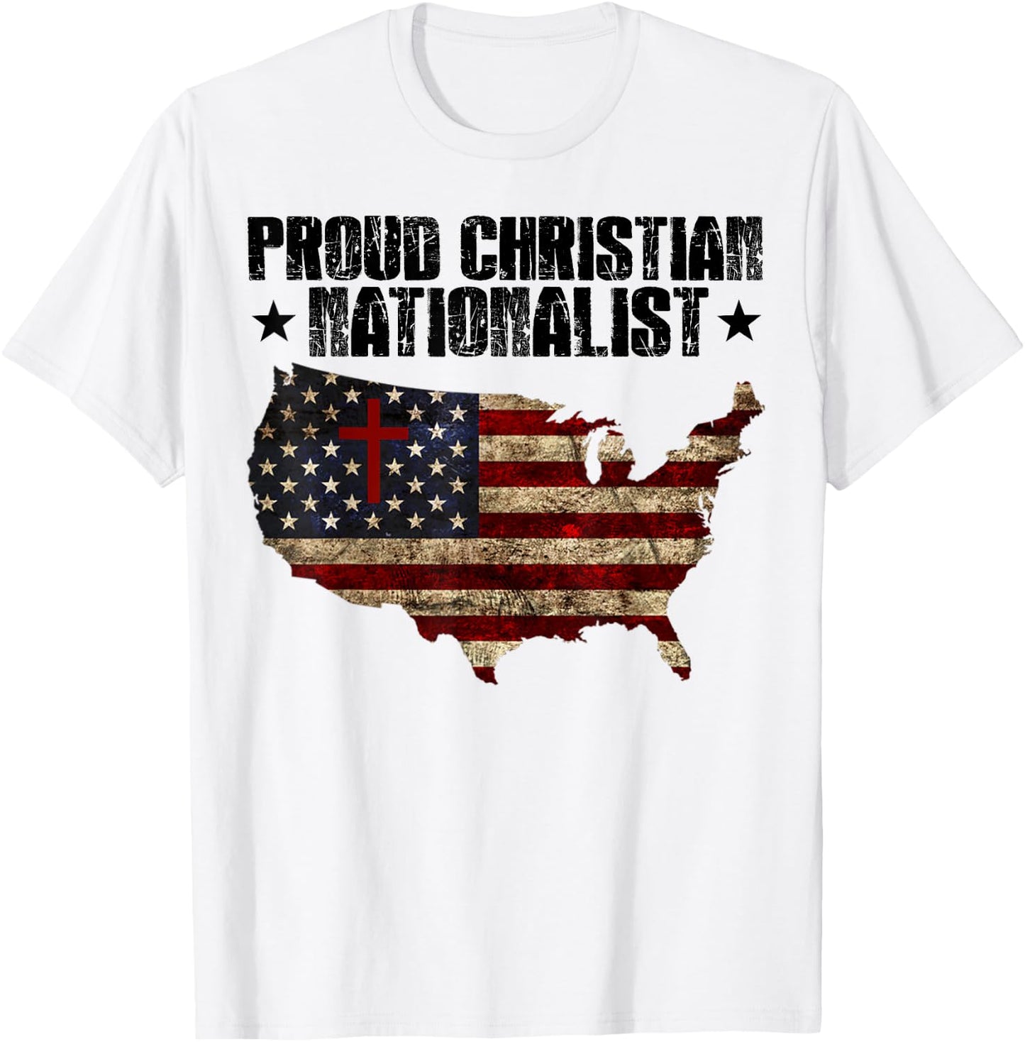 Proud Christian Nationalist American Flag Faith Cross Women Men T-Shirt - T-Shirt | White
