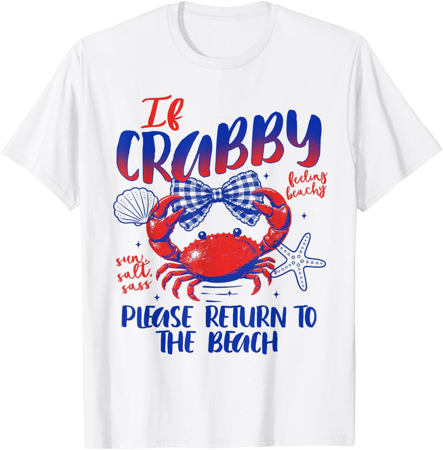 Summer Vibes Beach If Crabs Please Return to The Beach T-Shirt - T-Shirt | White