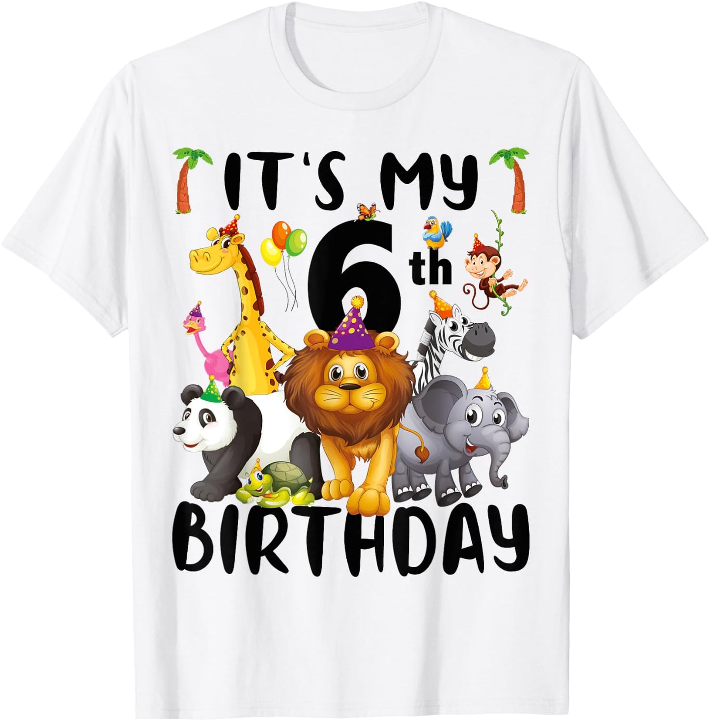 Its My 6th Birthday Zoo Shirt Safari Jungle Animals Lover T-Shirt - T-Shirt | White