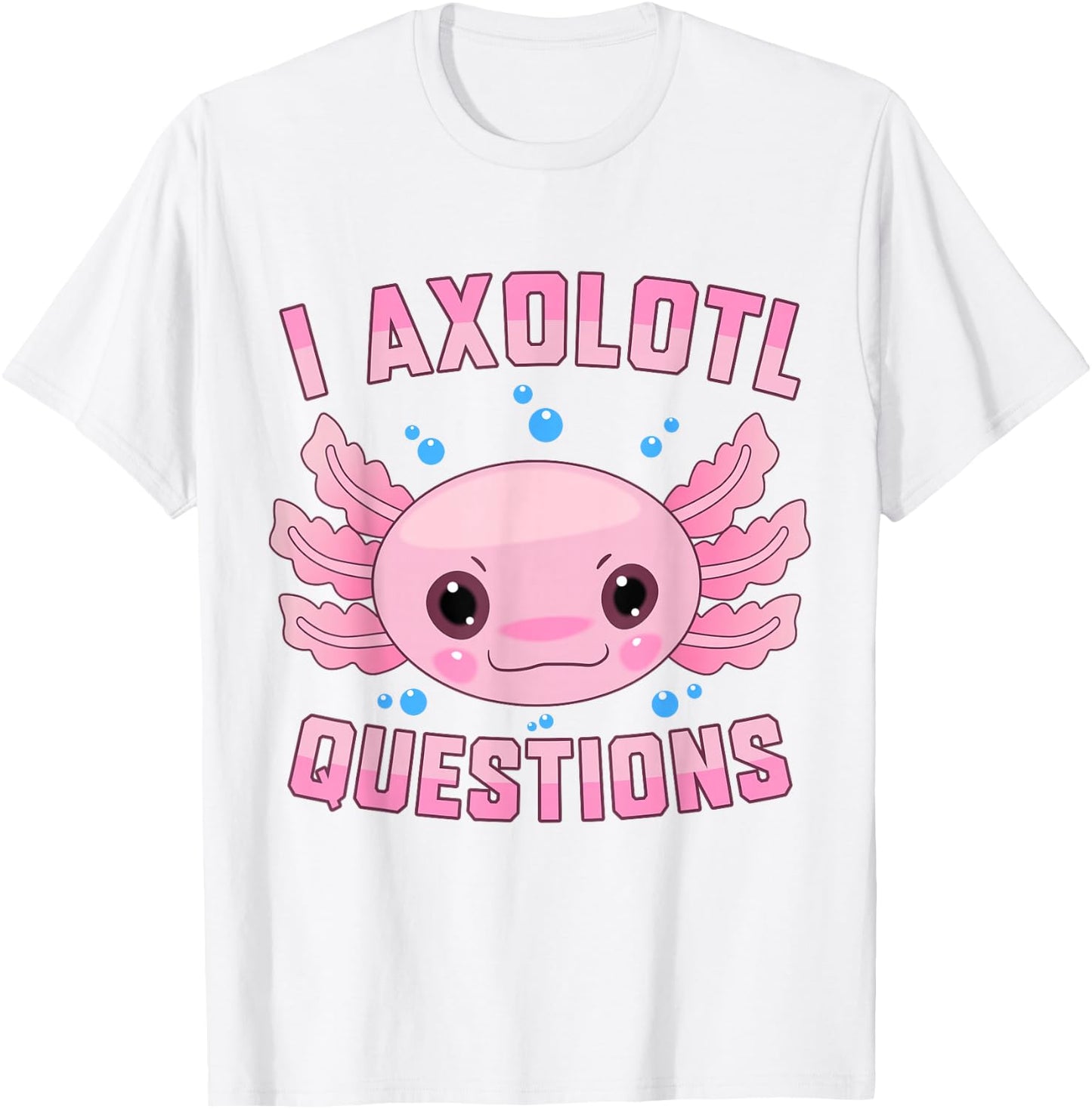 Kawaii I Axolotl Questions Cute Axolotl Anime Kids Teen Girl T-Shirt - T-Shirt | White