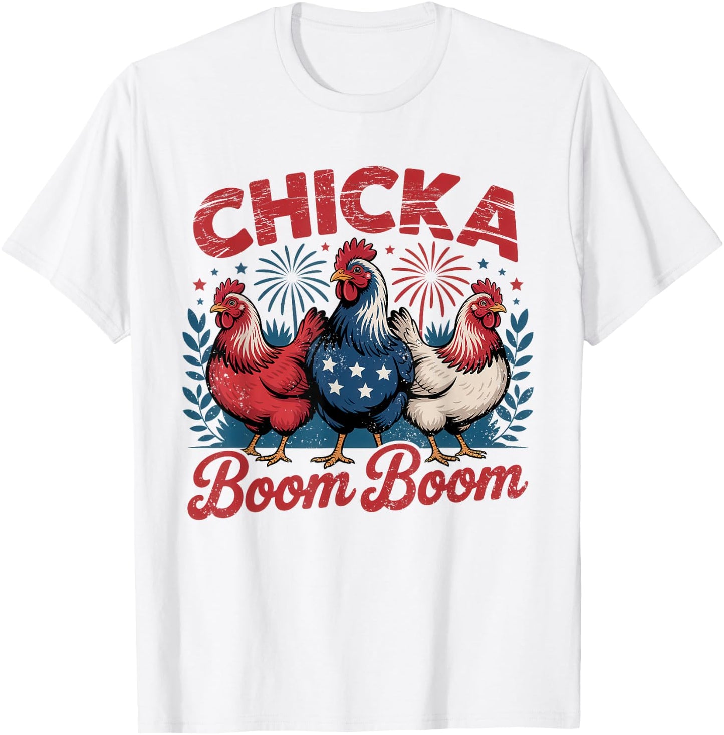 Chicka Boom Boom USA Patriotic Chicken 4th of July T-Shirt - T-Shirt | White
