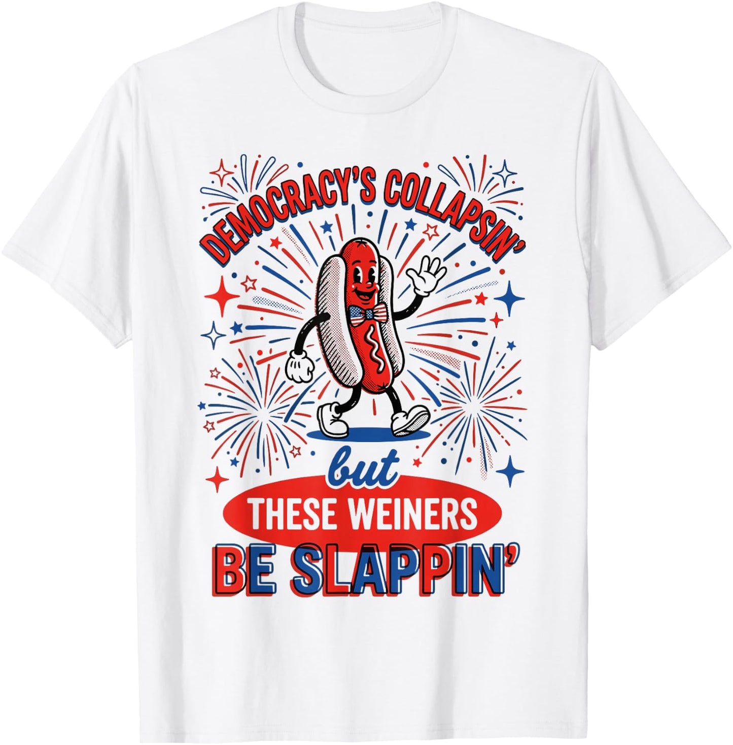 Democracy Collapsing Hot Dog 4th July 250 Years T-Shirt - T-Shirt | White