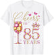 A High on 85 Years, 85 Year Old Women, Queen 85th Birthday T-Shirt - T-Shirt | White