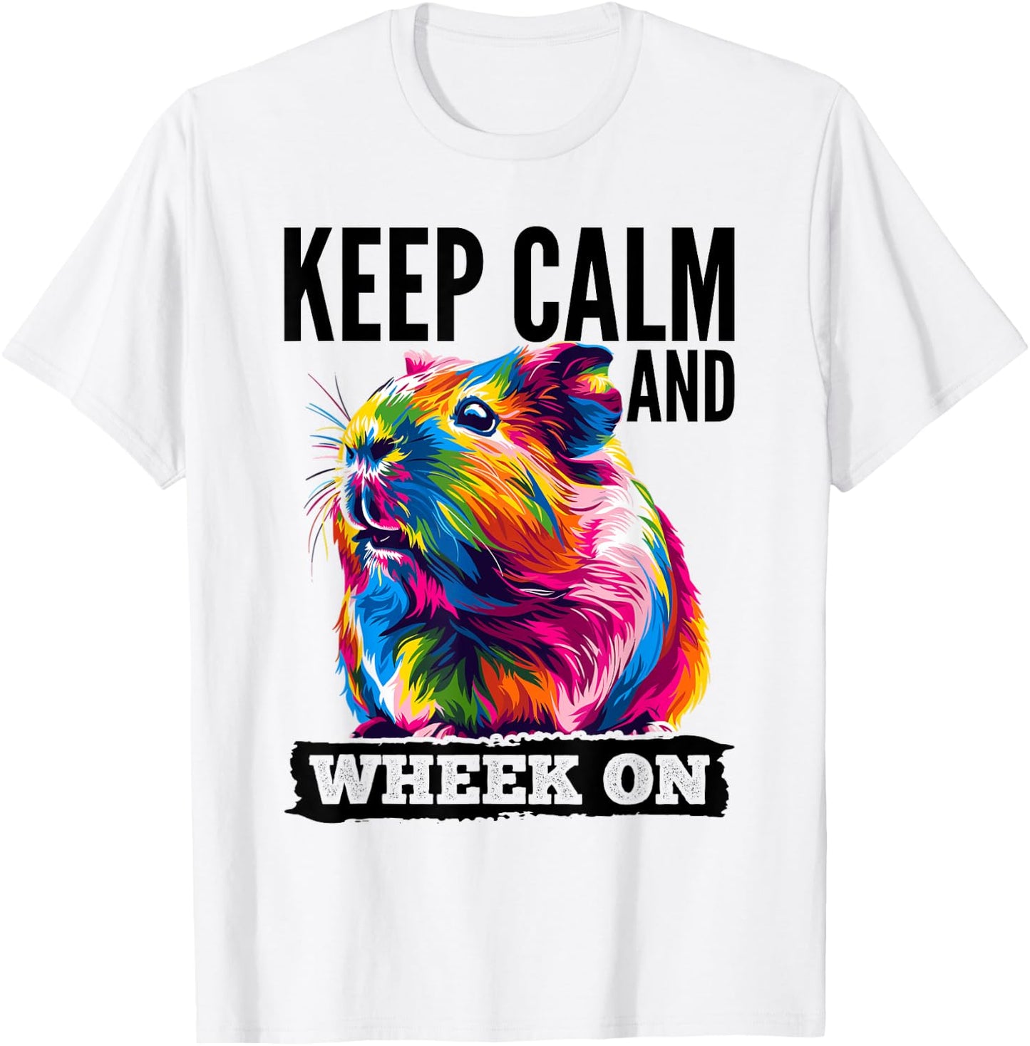 Funny Guinea Pig Pet Lover Rodent Animal Keep calm and wheek T-Shirt - T-Shirt | White