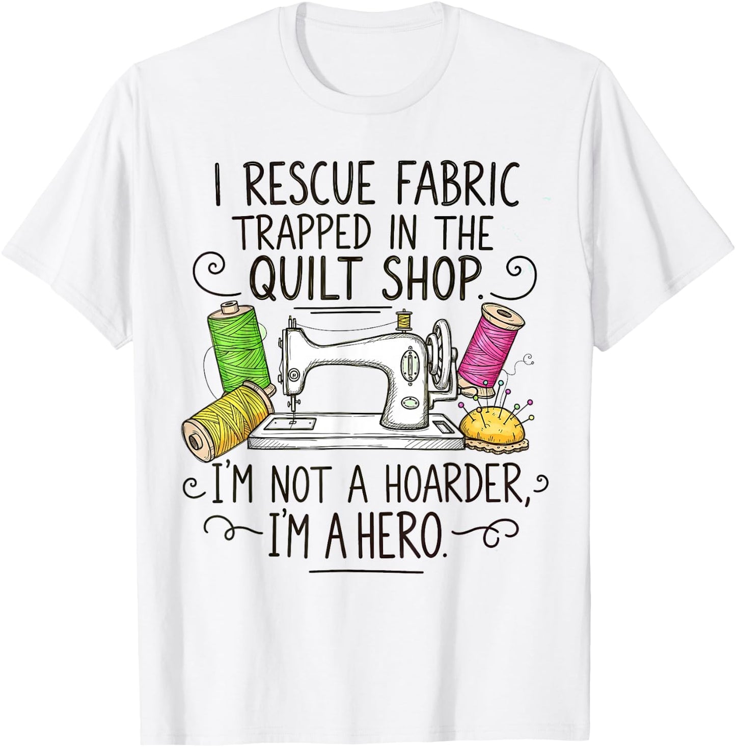 Stitch Sewer Quilt Quilter Funny Sewing Quilting Themed T-Shirt - T-Shirt | White