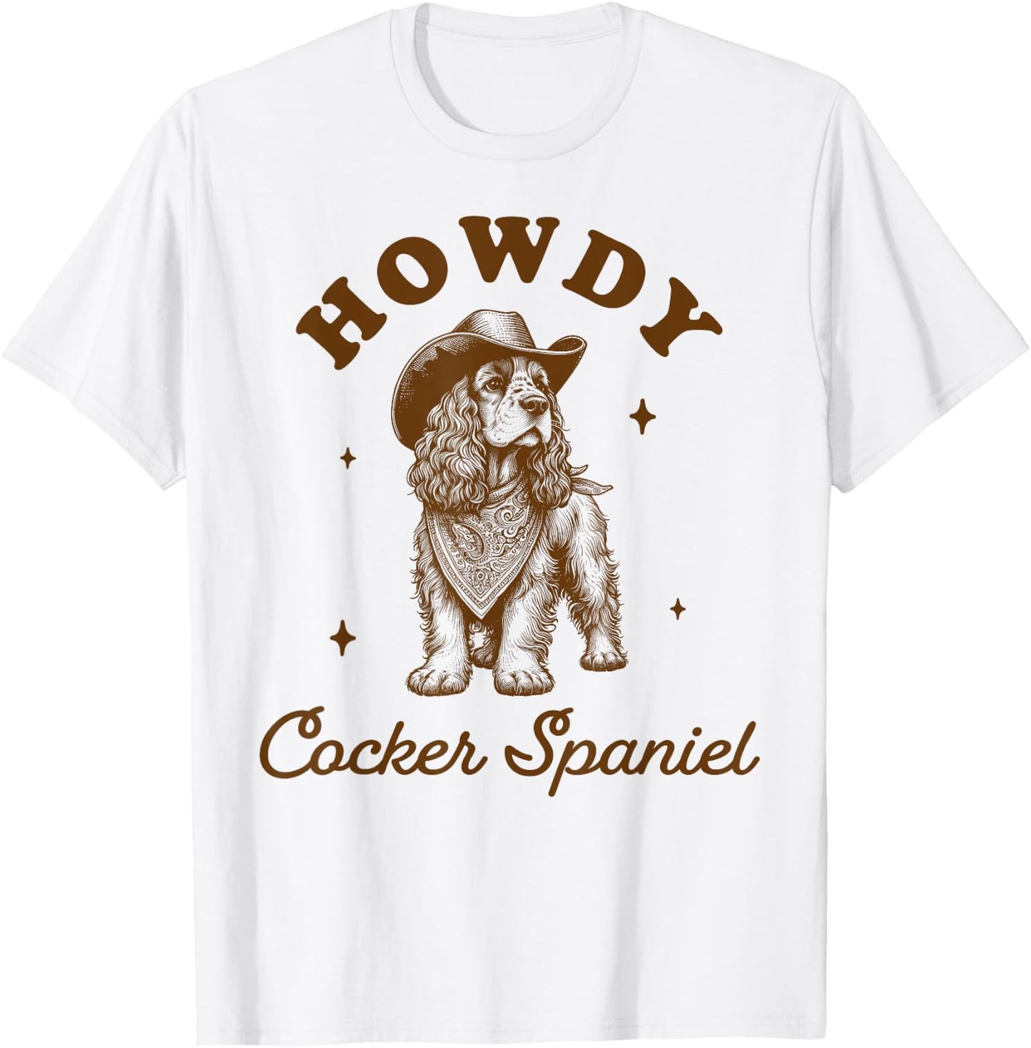 Cocker Spaniel Dog Mom Western Life Howdy Cocker Spaniel Women T-Shirt - T-Shirt | White