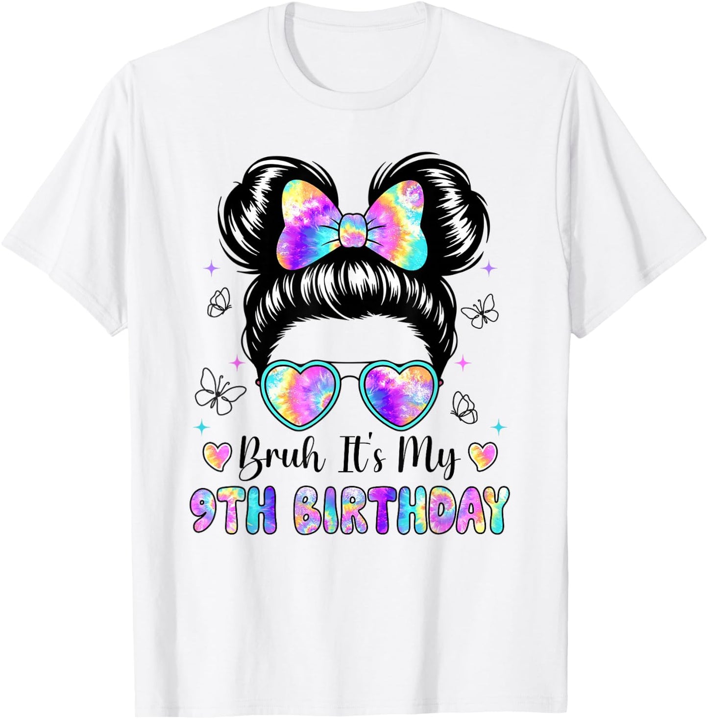 Bruh It's My 9th Birthday Girl Outfit Messy Bun 9 Year Old T-Shirt - T-Shirt | White