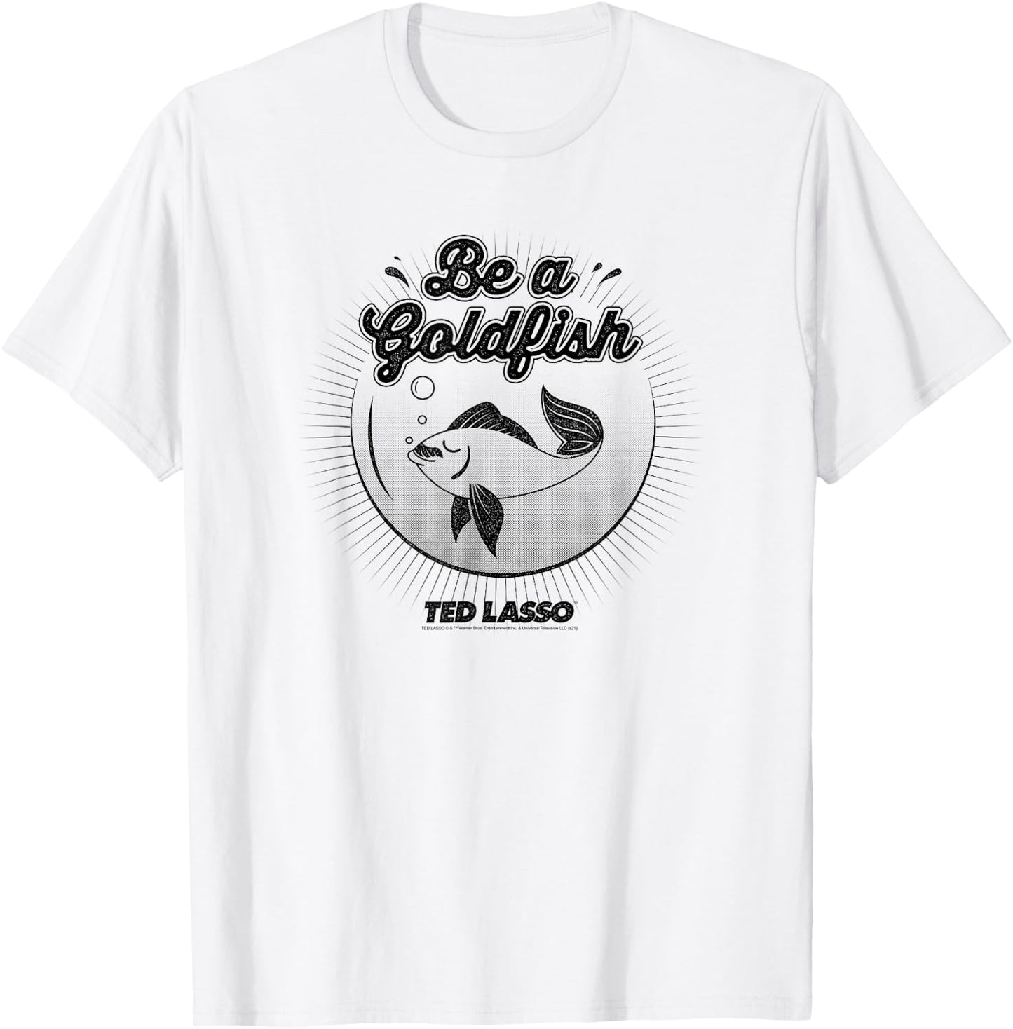 Ted Lasso Be a Goldfish Illustration Small T-Shirt - T-Shirt | White