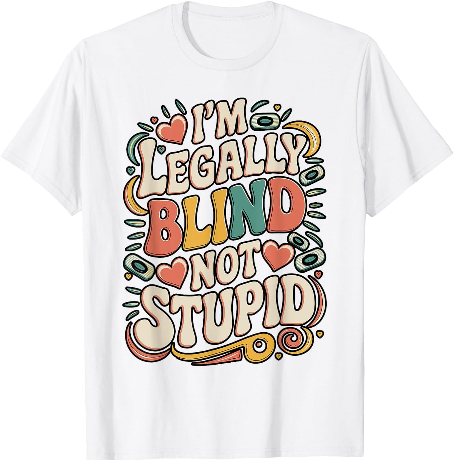 Drôle Sarcastique Juridiquement aveugle Vue Adulte Déficient Visuel T-Shirt - T-Shirt | White