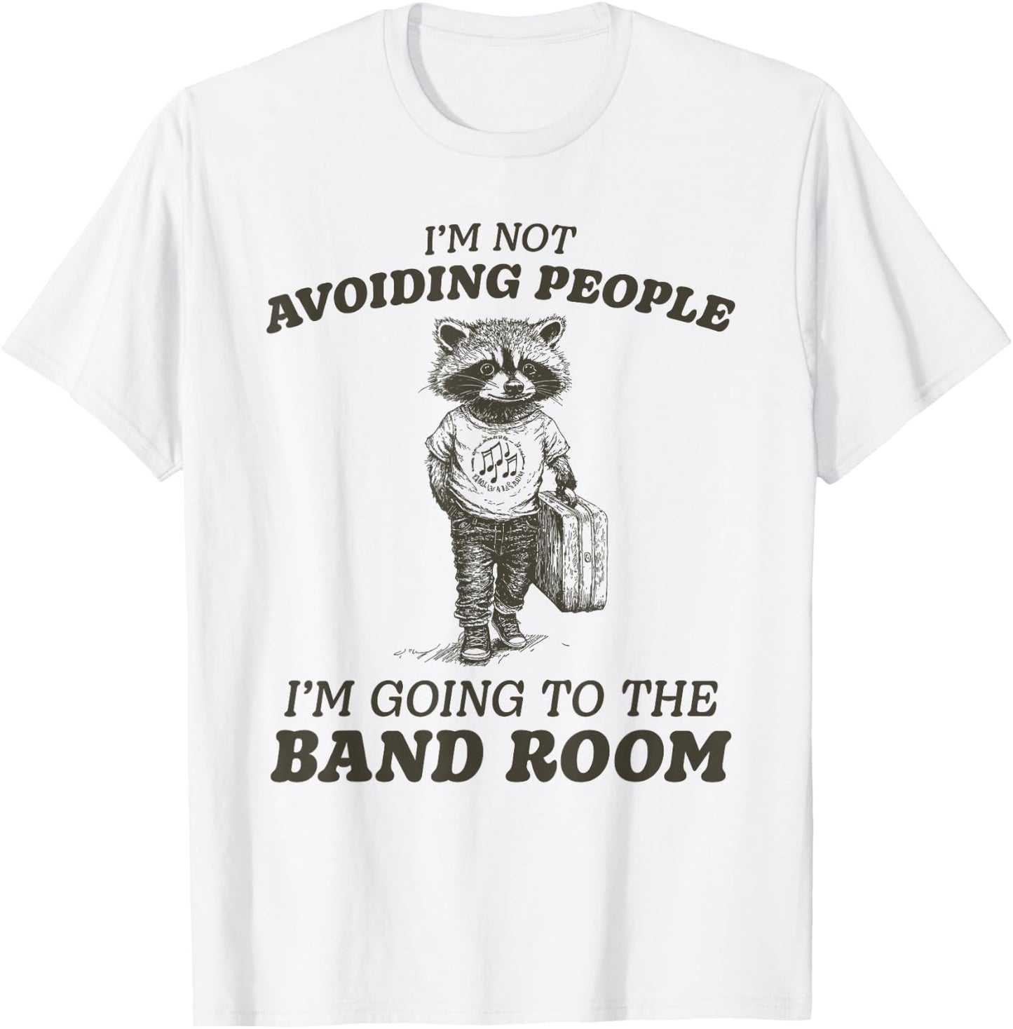 Funny Marching Band Room T-Shirt - T-Shirt | White