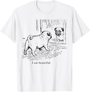 I Am Beautiful Funny Pug Mirror Reflection Dog Art T-Shirt - T-Shirt | White