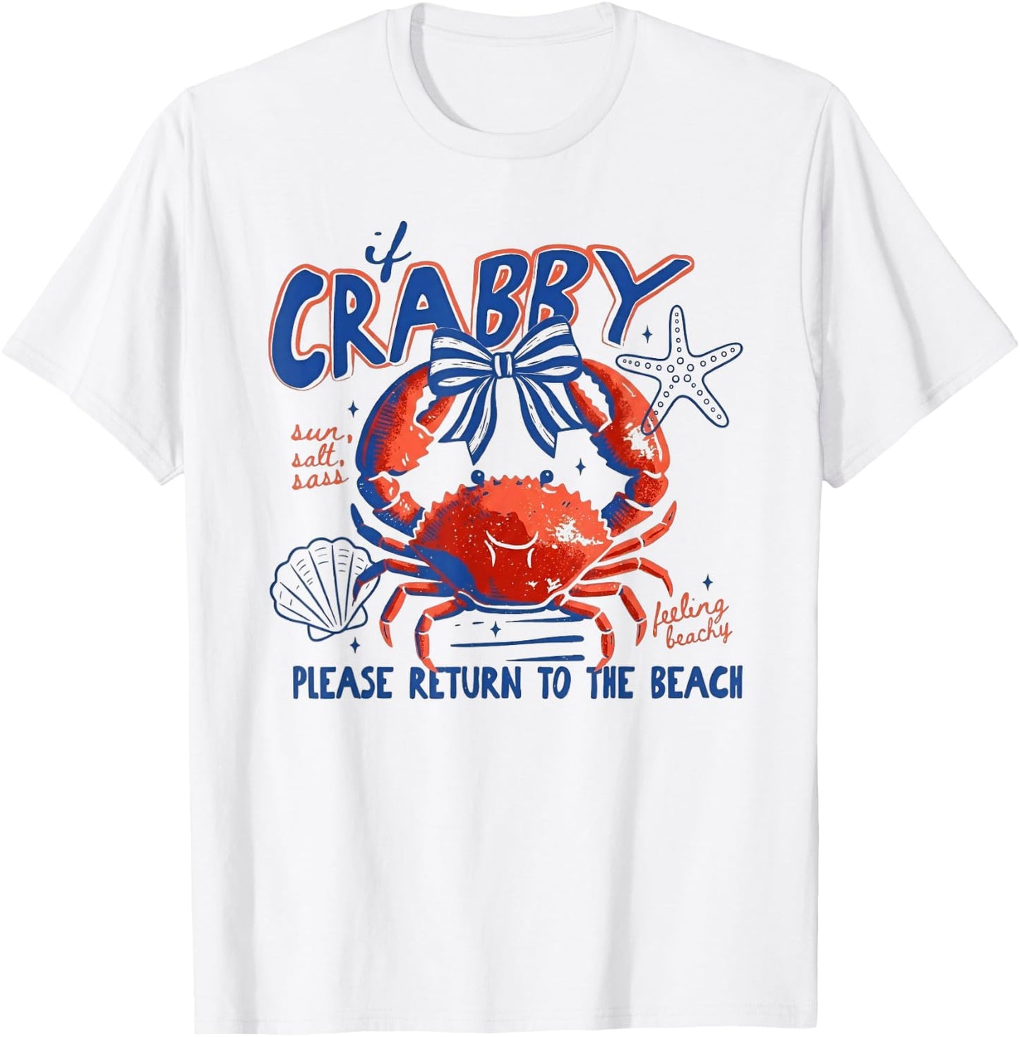 If Crabby Return to Beach Sun Salt Sass Crab T-Shirt - T-Shirt | White