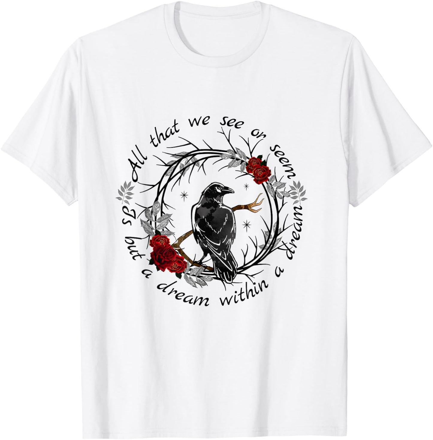 Dream Within a Dream Gothic Edgar Allan Poe Raven Quote T-Shirt - T-Shirt | White