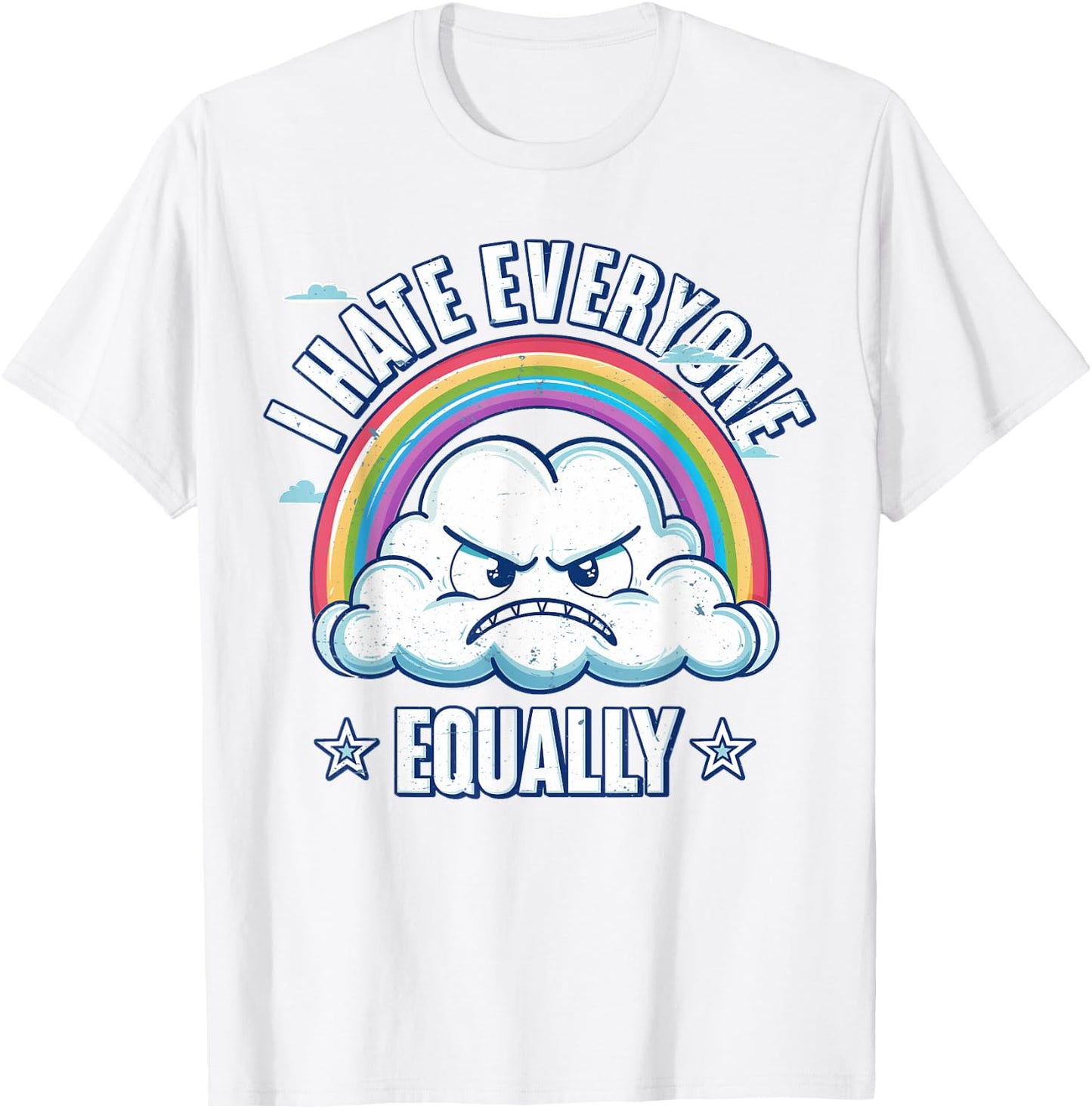 I Hate Everyone Equally T-Shirt - T-Shirt | White