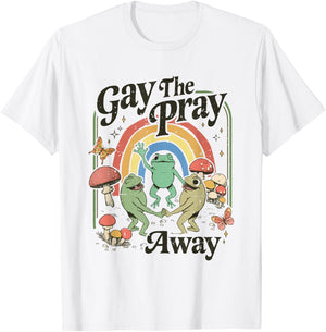 Rainbow Gay The Pray Away Funny Frog Pride Month Gay LGBTQ T-Shirt - T-Shirt | White