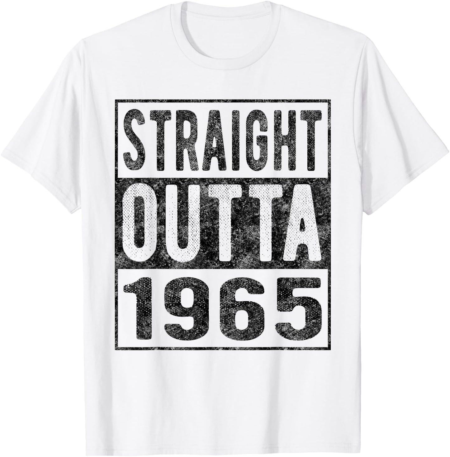 Straight Outta 1965, Fun Distressed Born 1965 Birthday Gift T-Shirt - T-Shirt | White