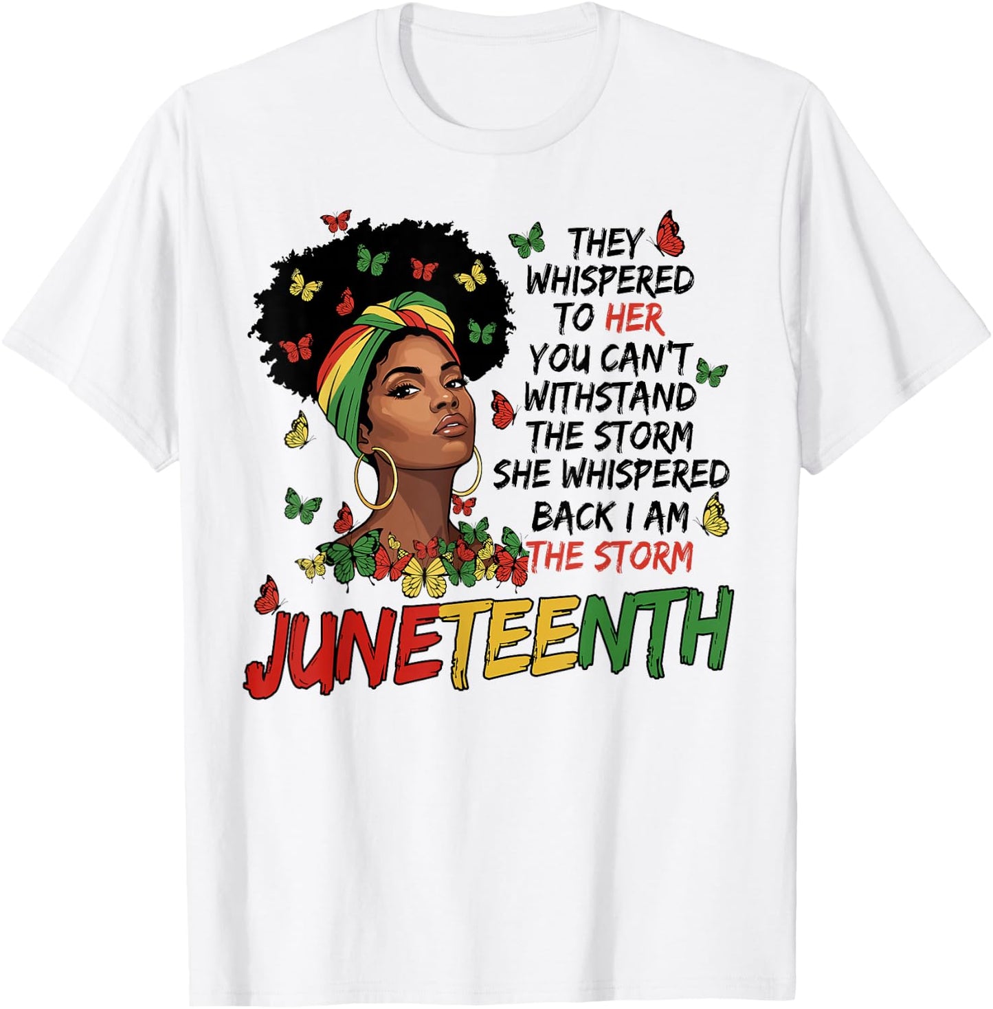 Juneteenth I am The Storm Black Women Juneteenth 1865 T-Shirt - T-Shirt | White