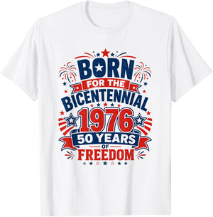 Born for The Bicentennial 1976 50th Birthday Men Women T-Shirt - T-Shirt | White