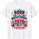 Born for The Bicentennial 1976 50th Birthday Men Women T-Shirt - T-Shirt | White