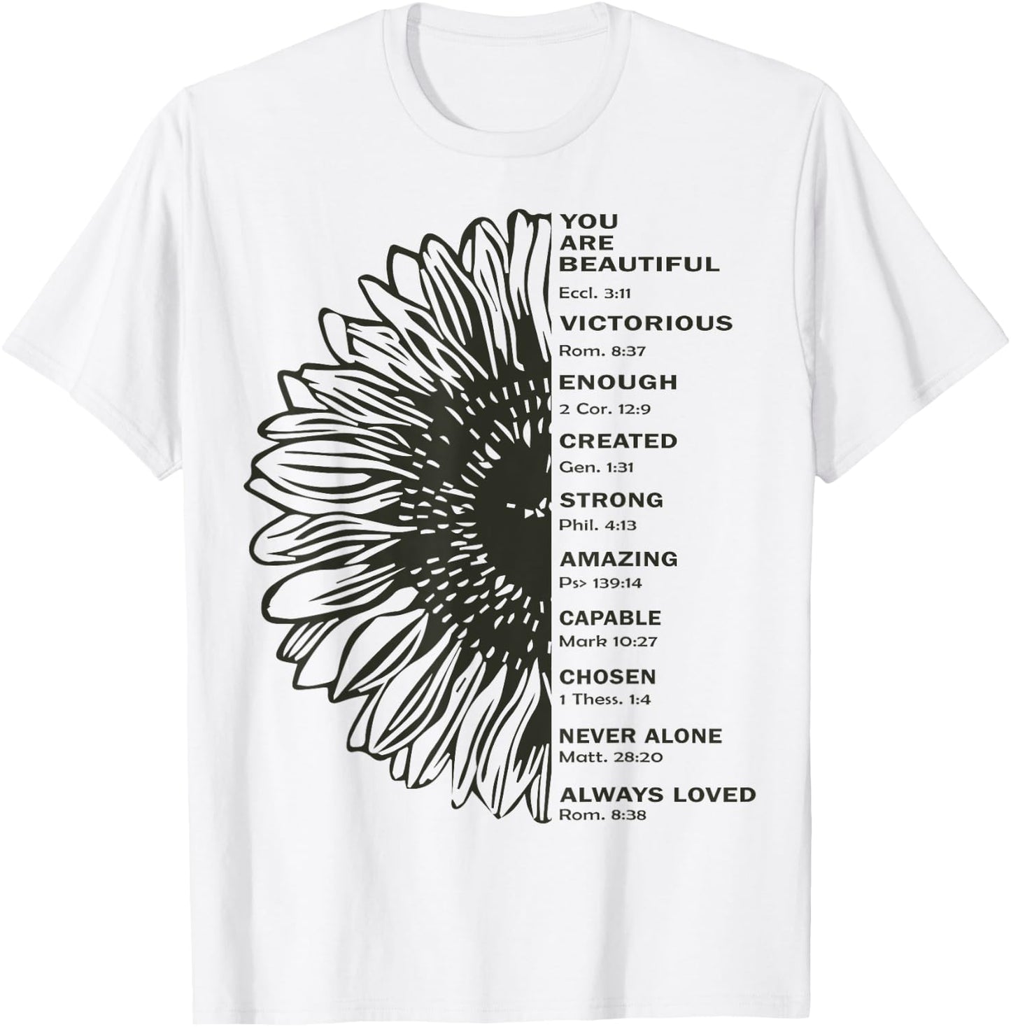 Sunflower You Are Beautiful Victorious Enough Created Strong T-Shirt - T-Shirt | White