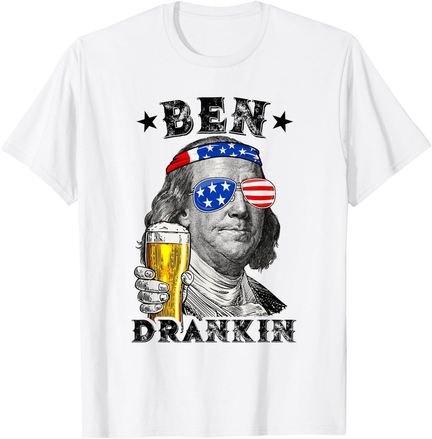 Ben Drankin Funny Patriotic Us Flag History 4th of July Beer T-Shirt - T-Shirt | White