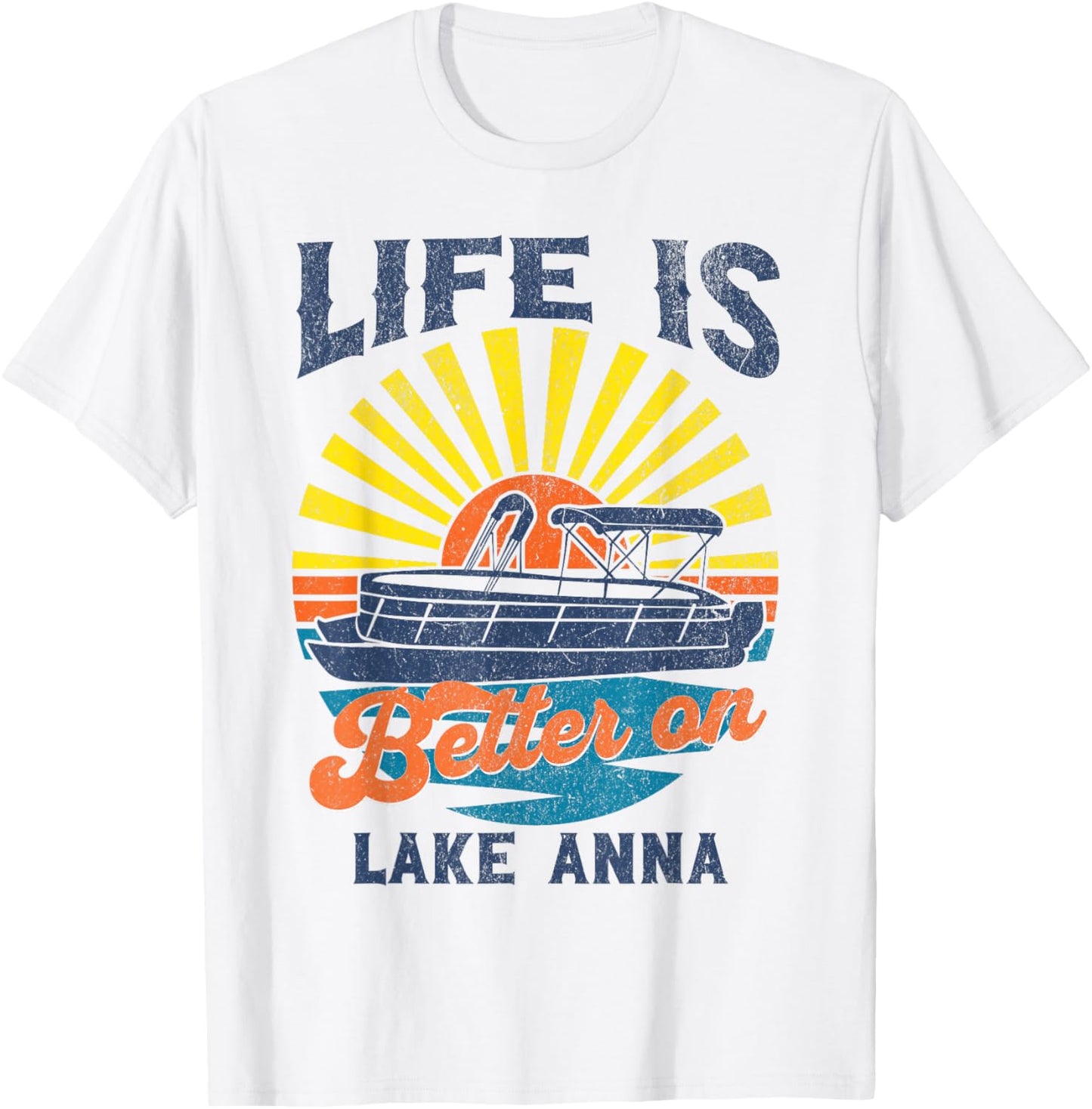 Life Is Better On Lake Anna Pontoon Party Barge Sandbar Boat T-Shirt - T-Shirt | White