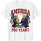250 Years America Anniversary 250th Trump Washington T-Shirt - T-Shirt | White