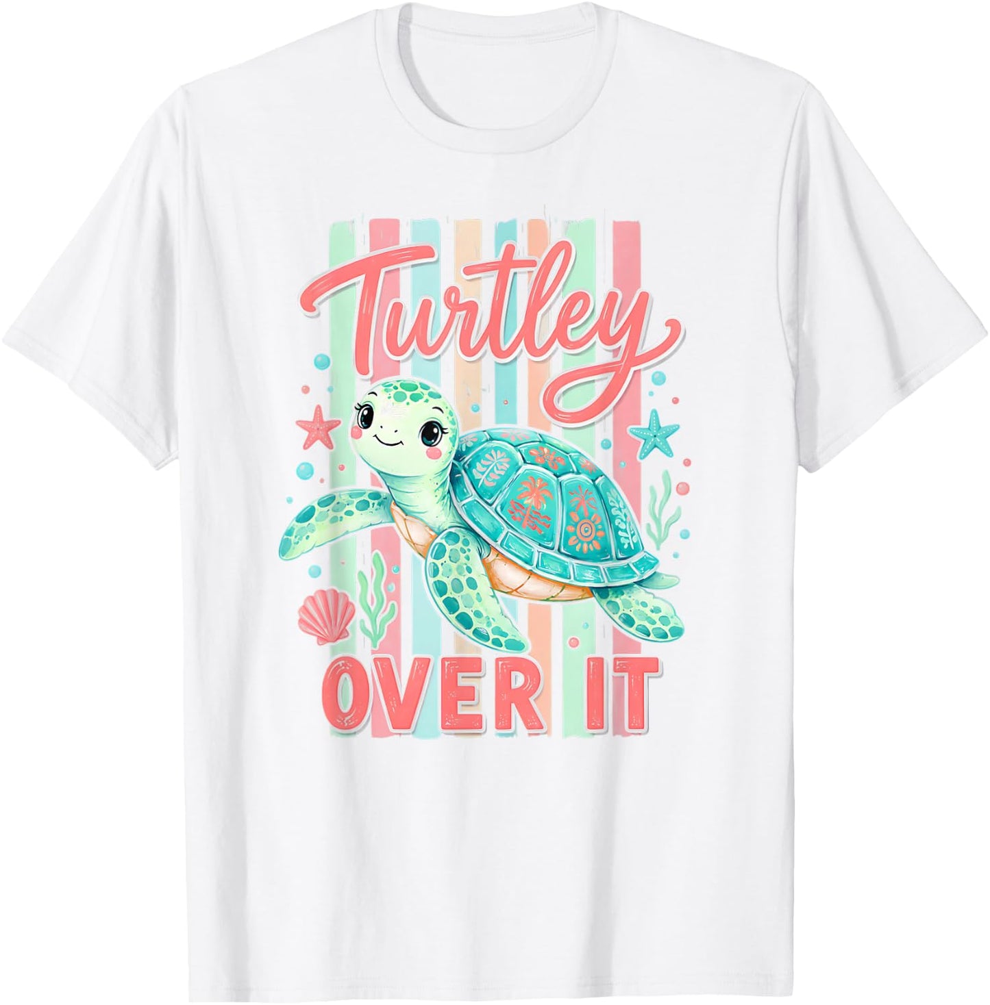 Cute Turtley Over It Funny Sarcastic Summer Sea Turtle T-Shirt - T-Shirt | White