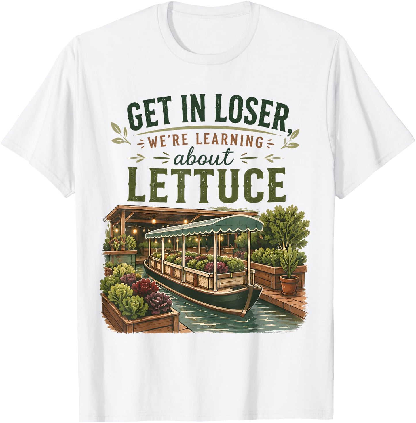 Get in Loser We’re Going to Learn About Lettuce Retro T-Shirt - T-Shirt | White
