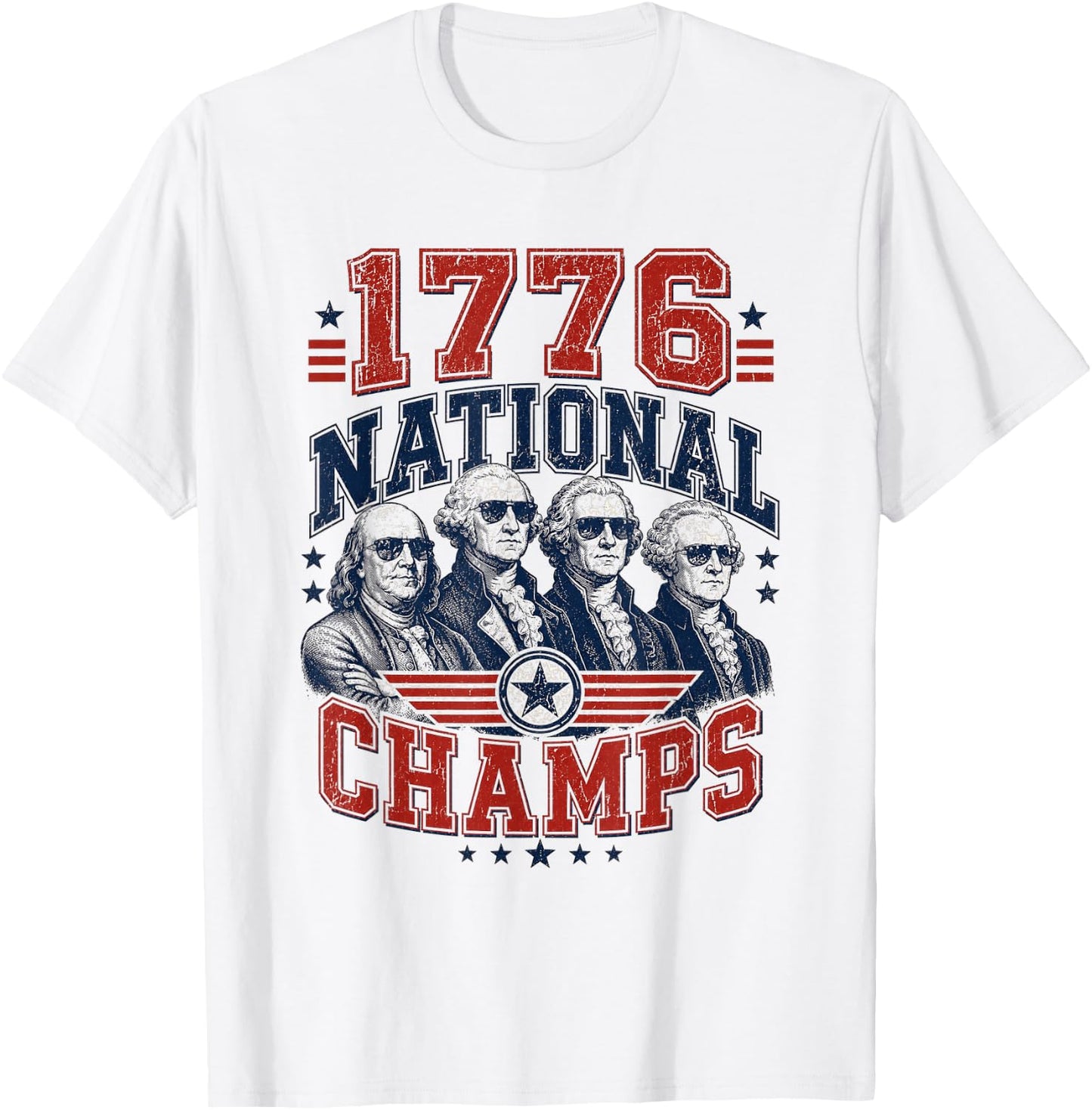 1776 National Champs Funny Patriotic Founding Fathers USA T-Shirt - T-Shirt | White