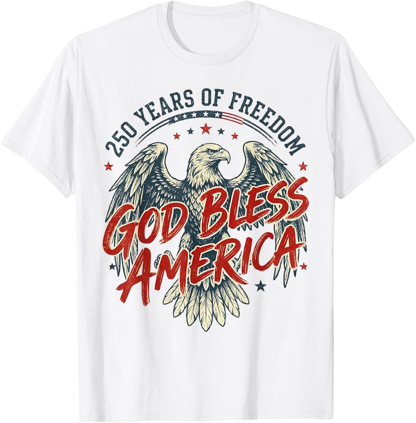 250 Years of Freedom American Anniversary USA 250th Birthday T-Shirt - T-Shirt | White