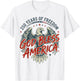 250 Years of Freedom American Anniversary USA 250th Birthday T-Shirt - T-Shirt | White