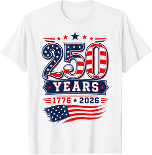 250 Years 1776-2026 Patriotic US Flag 4th of July T-Shirt - T-Shirt | White