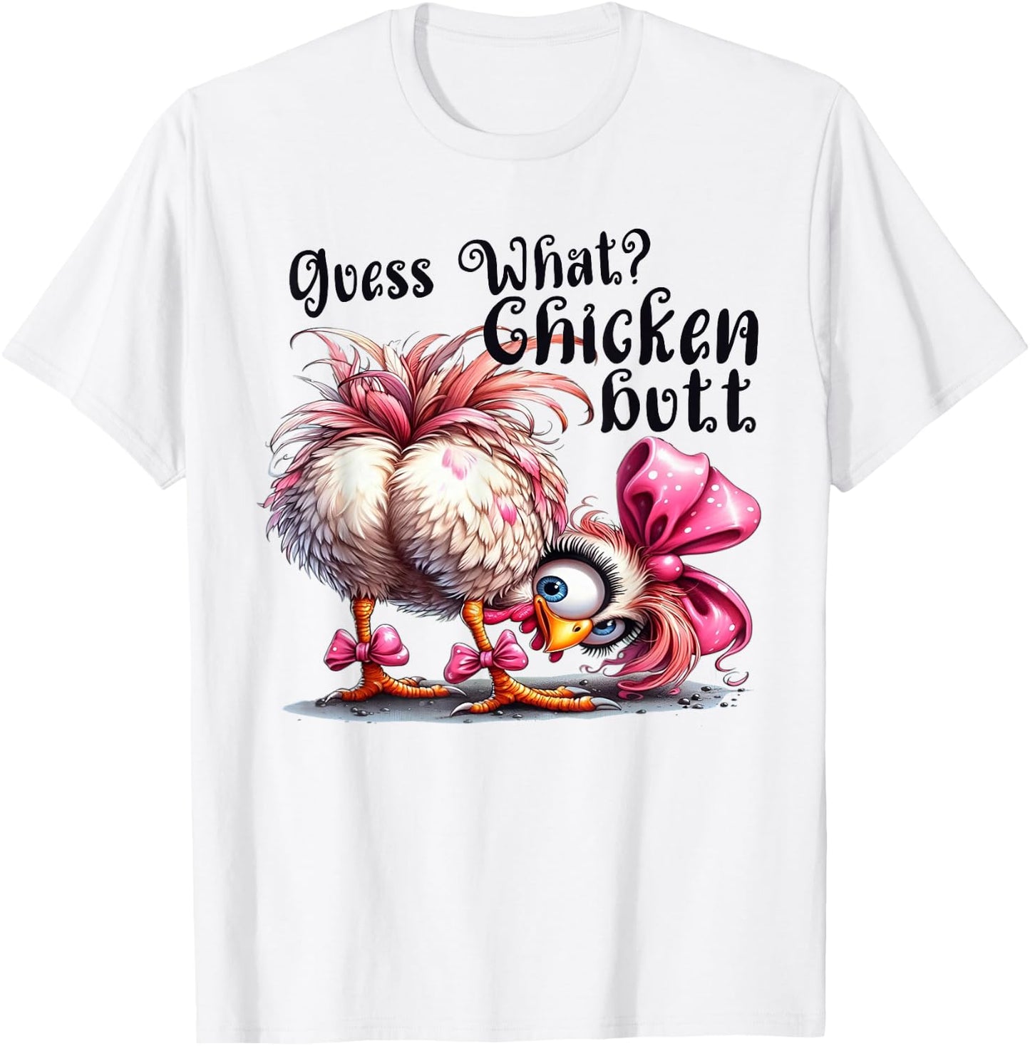 Guess What Chicken Butt Funny Chicken Coquette Bow T-Shirt - T-Shirt | White