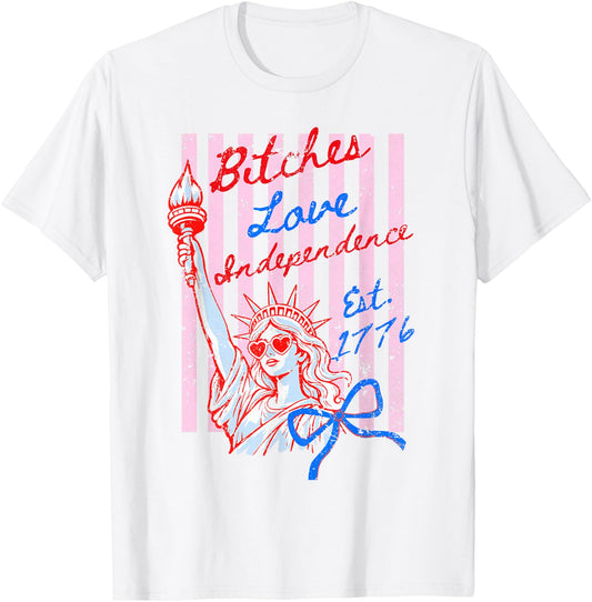 Retro Bitches Love Independence Funny 4th of July T-Shirt - T-Shirt | White