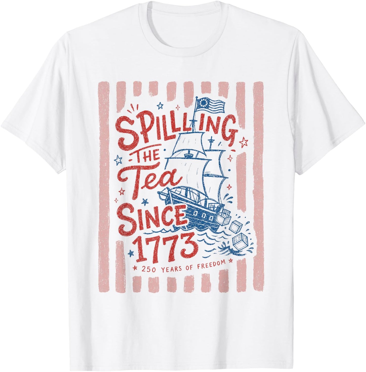 Vintage Preppy Striped Spilling The Tea Since 1773 250 Years T-Shirt - T-Shirt | White