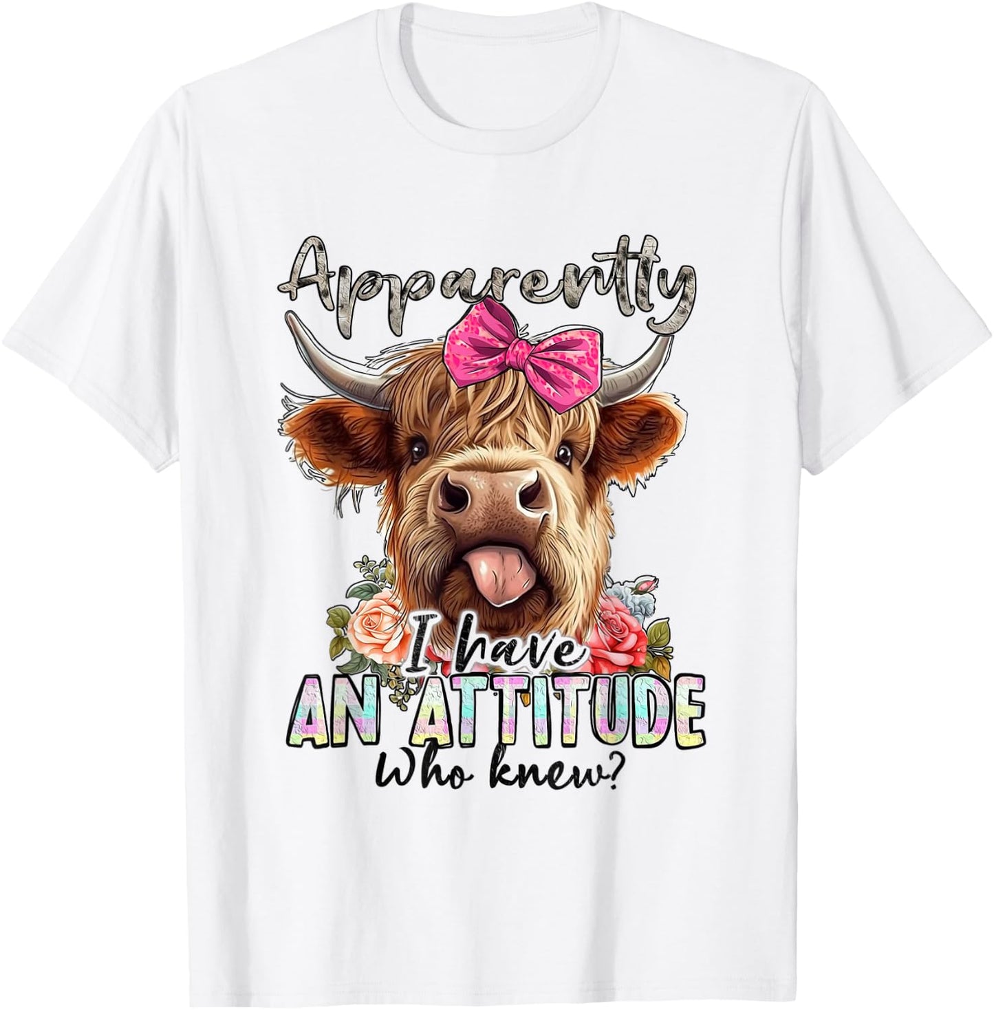 Funny Apparently I Have An Attitude Who Knew Cow Love T-Shirt - T-Shirt | White