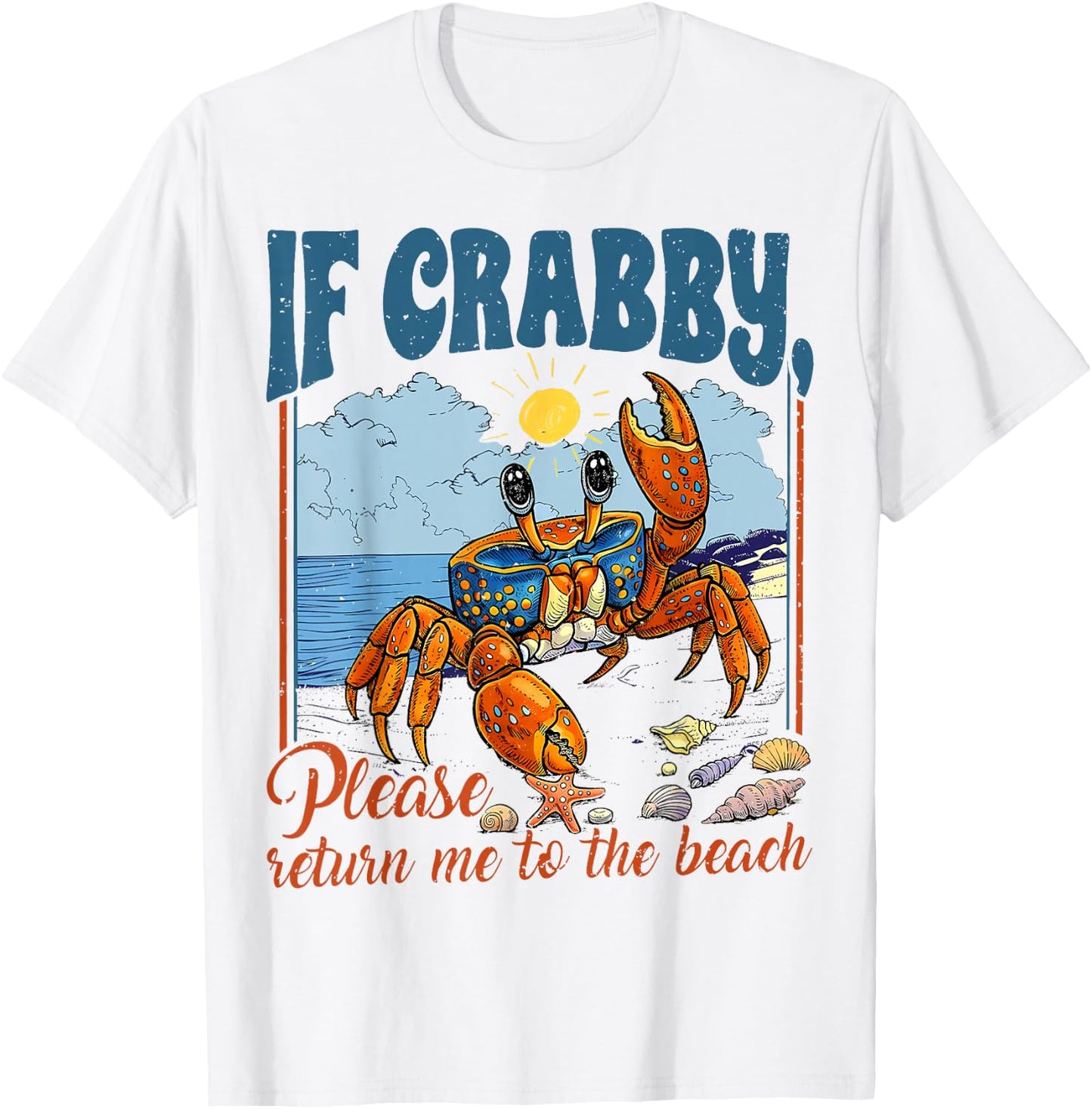 Retro If Crabby Please Return to The Beach T-Shirt - T-Shirt | White