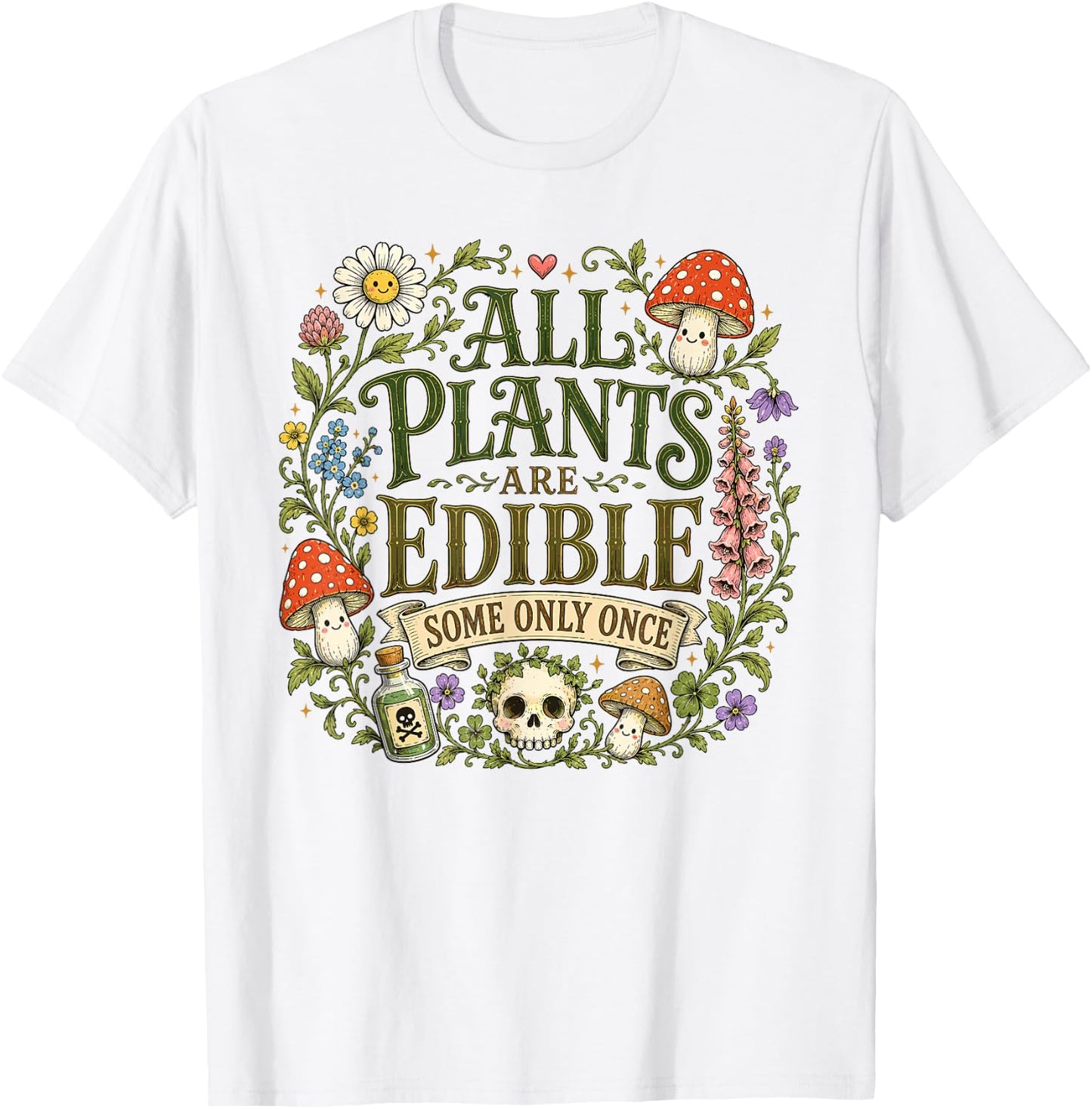 All Plants are Edible Some Only Once Kawaii T-Shirt - T-Shirt | White