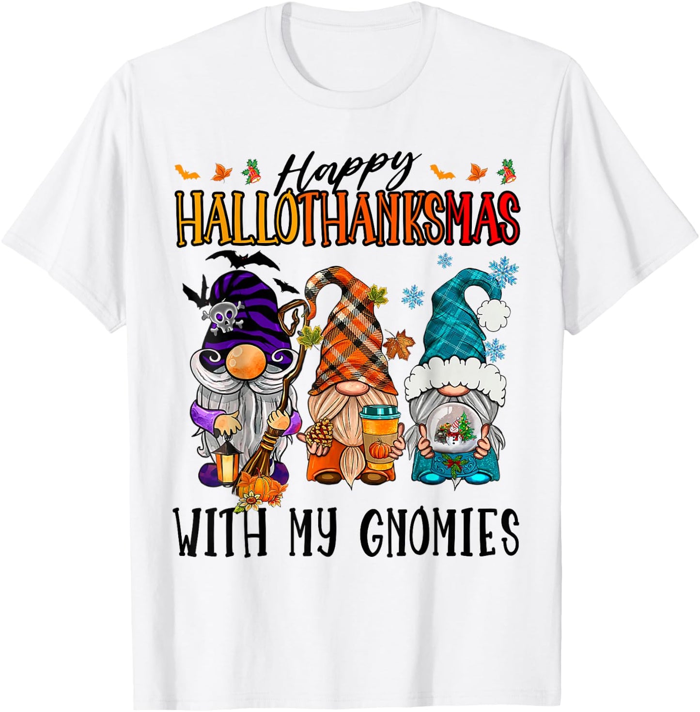 Happy Hallowthanksmas With My Gnomies Funny Cute Gnomes T-Shirt - T-Shirt | White