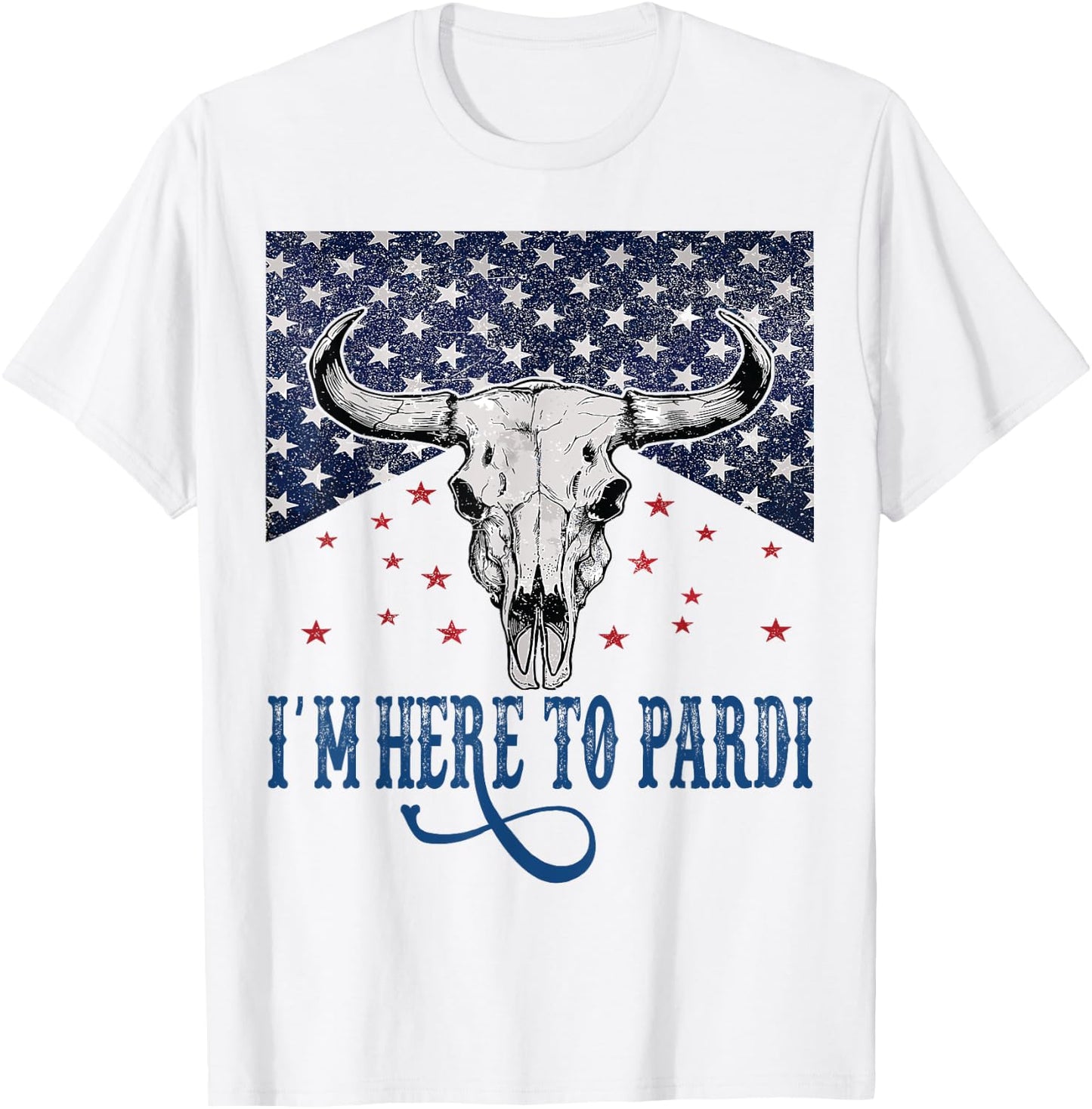 I'm Here to Pardi Vintage Retro Western Bull-Skull T-Shirt - T-Shirt | White
