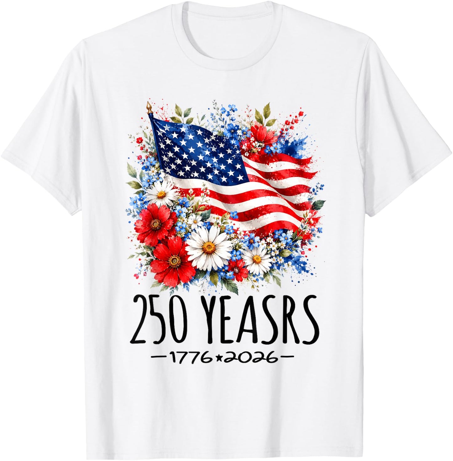 250 Years America Floral 250 Anniversary USA 4th July T-Shirt - T-Shirt | White
