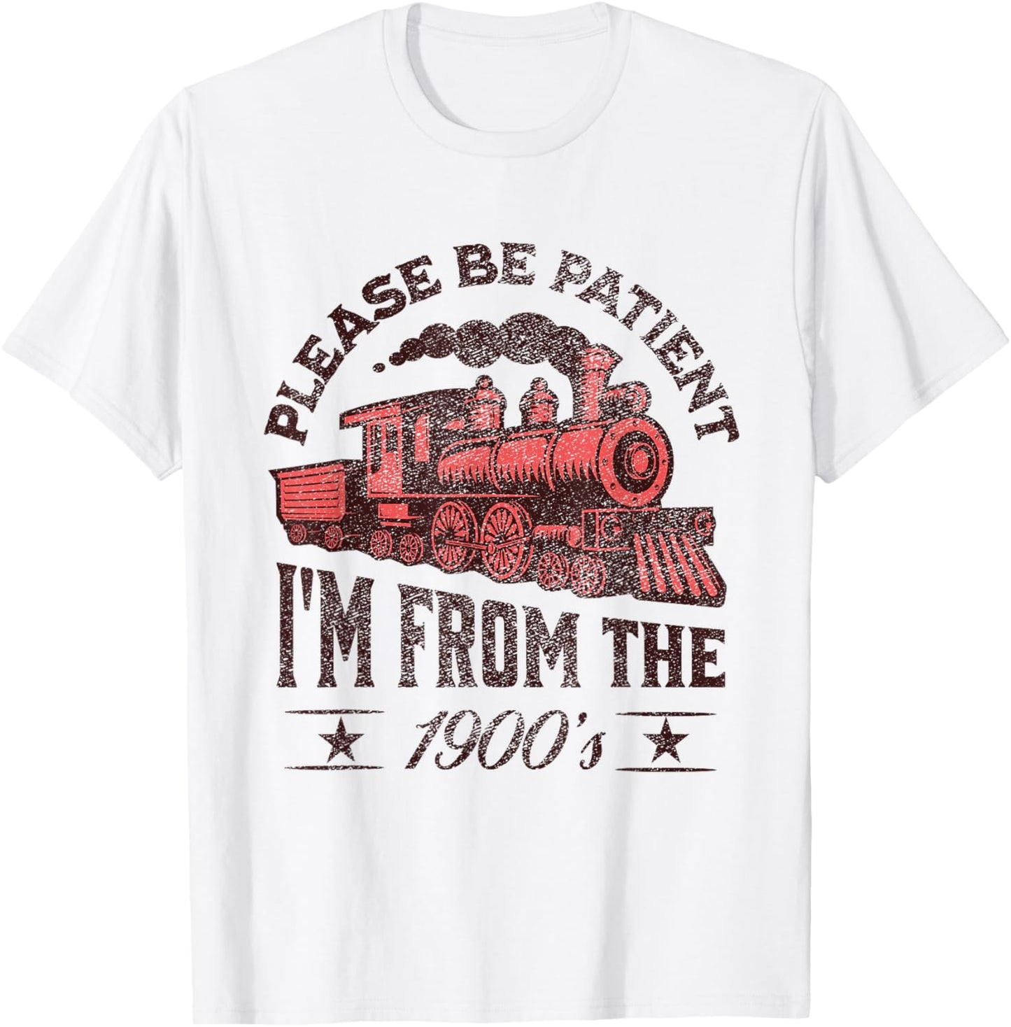 Funny Vintage Please Be Patient With Me I'm From the 1900's T-Shirt - T-Shirt | White